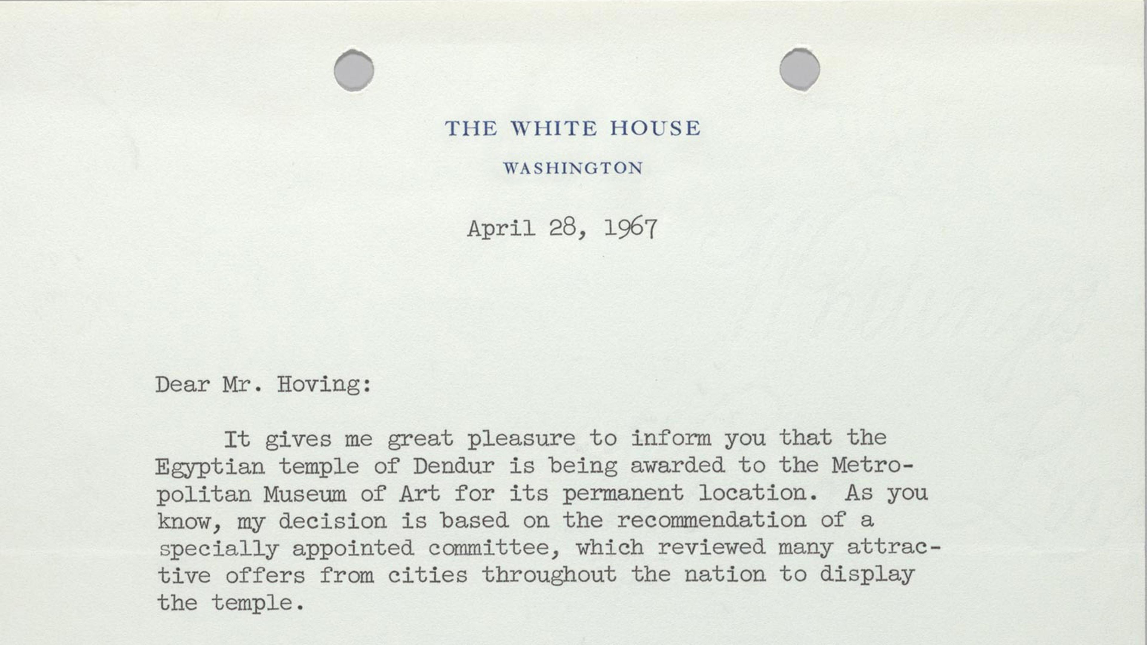 Top section of a letter dated April 28, 1967 from Lyndon B Johnson on White House stationery to Director Thomas Hoving that the Temple of Dendur was awarded to The Metropolitan Museum of Art.